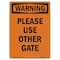 Signmission Safety Sign, OSHA WARNING, 5" Height, Please Use Other Gate, Portrait OS-WS-D-35-V-13437 - alternate 1